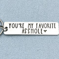 You’re My Favorite Asshole Keychain Funny Keychain Funny Man Gift Valentines Day Funny Gift For Husband Funny Boyfriend